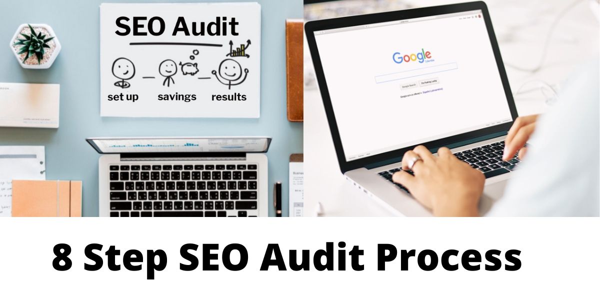 8 Step SEO Audit Process To Boost Your Google Rankings